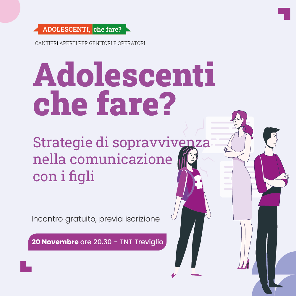 Adolescenti che fare? Strategie di sopravvivenza nella comunicazione con i figli